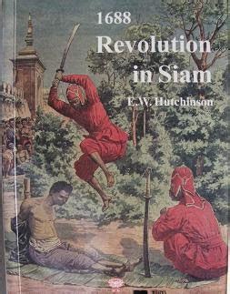 La Rivolta di Siamese del 1688: Intrighi Palatini e l'Ascesa del Nuovo Re Siam